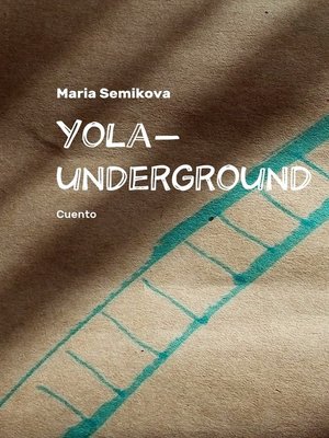 cover image of Yola-underground. Cuento
